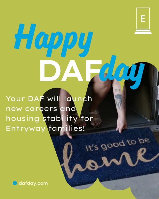 🎉 It’s DAF Day 2025—a nationwide celebration of generosity through Donor-Advised Funds.

When you make a DAF gift to Entryway, you’re helping us create lasting change for families through career training, employment and housing opportunities.

Your DAF can do more than ever before. Join us and be part of the movement.

💙 Give now: share Entryway’s Federal ID: 47-1004312 with your DAF manager or search for Entryway at https://app.dafday.com/ to give.

#DAFDay2025 #givingtogether #housingstability